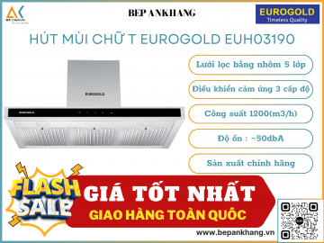 Máy hút mùi chữ T Eurogold EUH03190